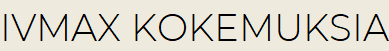 Ivmax kokemuksia